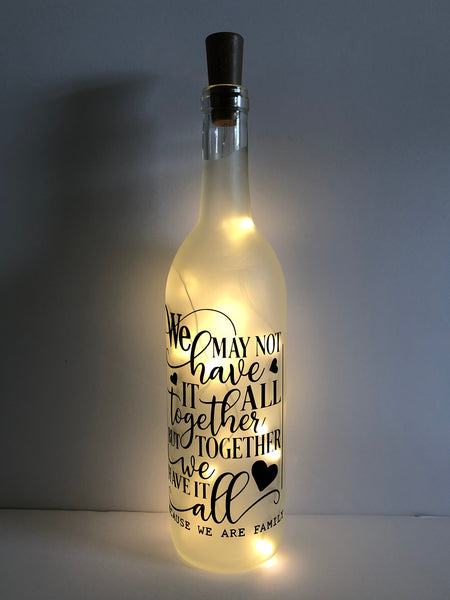 We May Not Have It All Together Lighted Wine Bottle. Clear, Frosted, Cobalt Blue