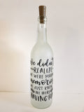 We Didn't Realize We Were Making Memories Lighted Wine Bottle. Clear, Frosted, Cobalt Blue