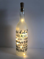 We Didn't Realize We Were Making Memories Lighted Wine Bottle. Clear, Frosted, Cobalt Blue