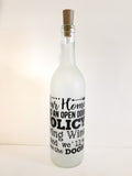 Our Home has an Open Door Policy Lighted Wine Bottle. Clear, Frosted, Cobalt Blue