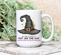 Some Days You Just Have to Put on the Hat Mug, Witch Halloween