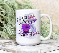 I'm That Witch, Been That Witch, Still That Witch Mug, Crystal Ball