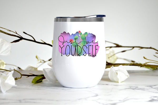 Just Be Yourself, Cactus, wine tumbler