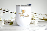 Hakuna Moscato wine tumbler