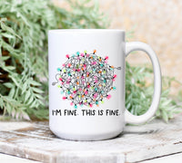 I'm Fine, This Is Fine, Christmas Lights Mug, 15 Oz Cup, Gift for Her, Present for Him, Coffee, Tea, Cocoa