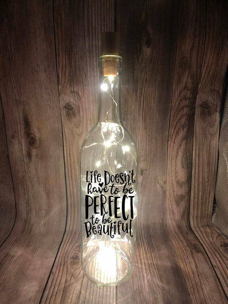 Life Doesn't Have to Be Perfect Lighted Wine Bottle. Clear, Frosted, Cobalt Blue