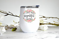 I Love My Ungrateful Children wine tumbler