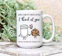 When I Dunk My Cookies I Think of You, Hold Them Under Until Bubbles Stop Mug