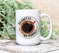 No Coffee No Workey Mug