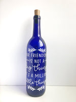 Our Friendship Lighted Wine Bottle. Clear, Frosted, Cobalt Blue