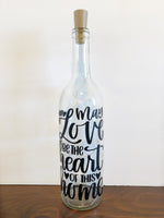 May Love Be the Heart of This Home Lighted Wine Bottle. Clear, Frosted, Cobalt Blue