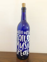 When Words Fail Music Speaks Lighted Wine Bottle. Clear, Frosted, Cobalt Blue