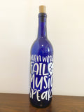 When Words Fail Music Speaks Lighted Wine Bottle. Clear, Frosted, Cobalt Blue