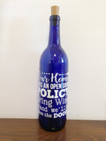 Our Home has an Open Door Policy Lighted Wine Bottle. Clear, Frosted, Cobalt Blue