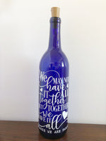 We May Not Have It All Together Lighted Wine Bottle. Clear, Frosted, Cobalt Blue