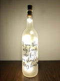 If You Think My Hands Are Full Lighted Wine Bottle. Clear, Frosted, Cobalt Blue