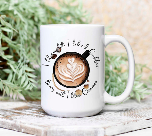 I Thought I Liked Coffee Mug