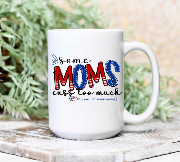 Some Moms Cuss Mug