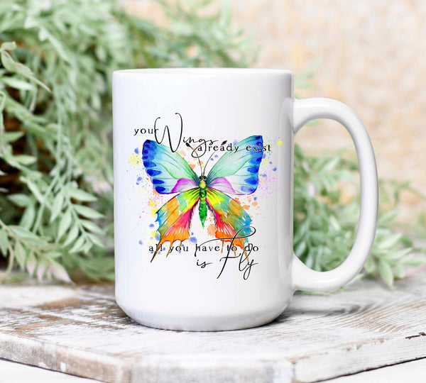 Your Wings Already Exist Mug