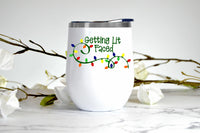 Getting Lit Faced, Christmas Lights wine tumbler