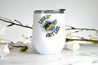 Hookin Ain't Easy, Fishing wine tumbler