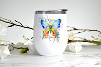 Your Wings Already Exist, Butterfly, wine tumbler