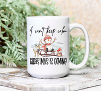 I Can't Keep Calm Christmas is Coming Mug