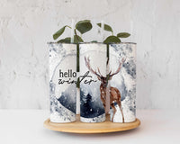 Hello Winter - Deer - 20 ounce skinny stainless steel tumbler, Custom, Gift for Him, Present for Her