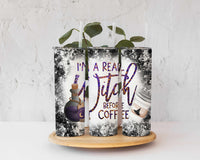 I'm a Real Witch Before Coffee 20 ounce skinny stainless steel tumbler, Custom, Gift for Him, Present for Her