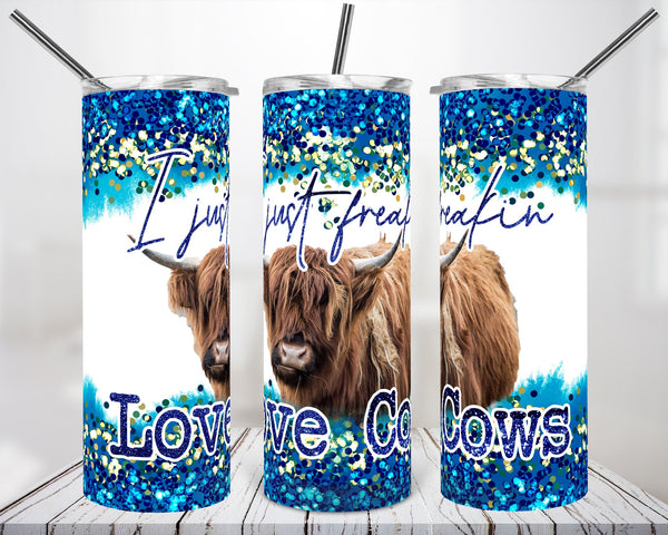 I Just Freakin Love Cows 20 ounce skinny stainless steel tumbler, Custom, Gift for Him, Present for Her