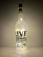 Live Every Moment, Lighted Wine Bottle. Clear, Frosted, Cobalt Blue, Battery Powered LED, Gift for him/her, Best Friend Present